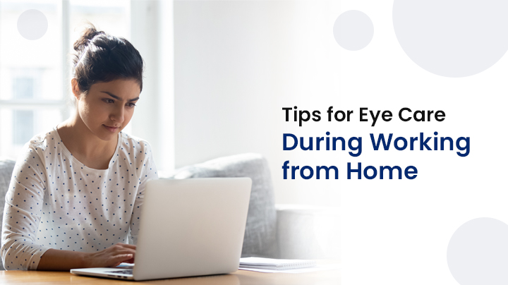 Covid-19-Tips for Eye Care During Working from Home